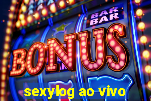 sexylog ao vivo